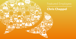 Employee Spotlight Chris Chappel