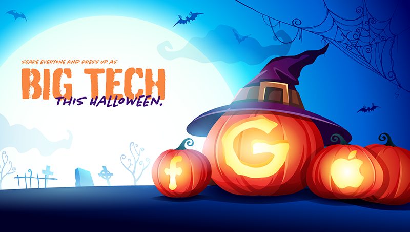 Scare Everyone and Dress Up as “Big Tech” This Halloween.