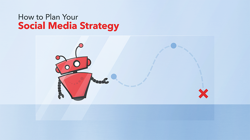 How to Plan Your Social Media Strategy