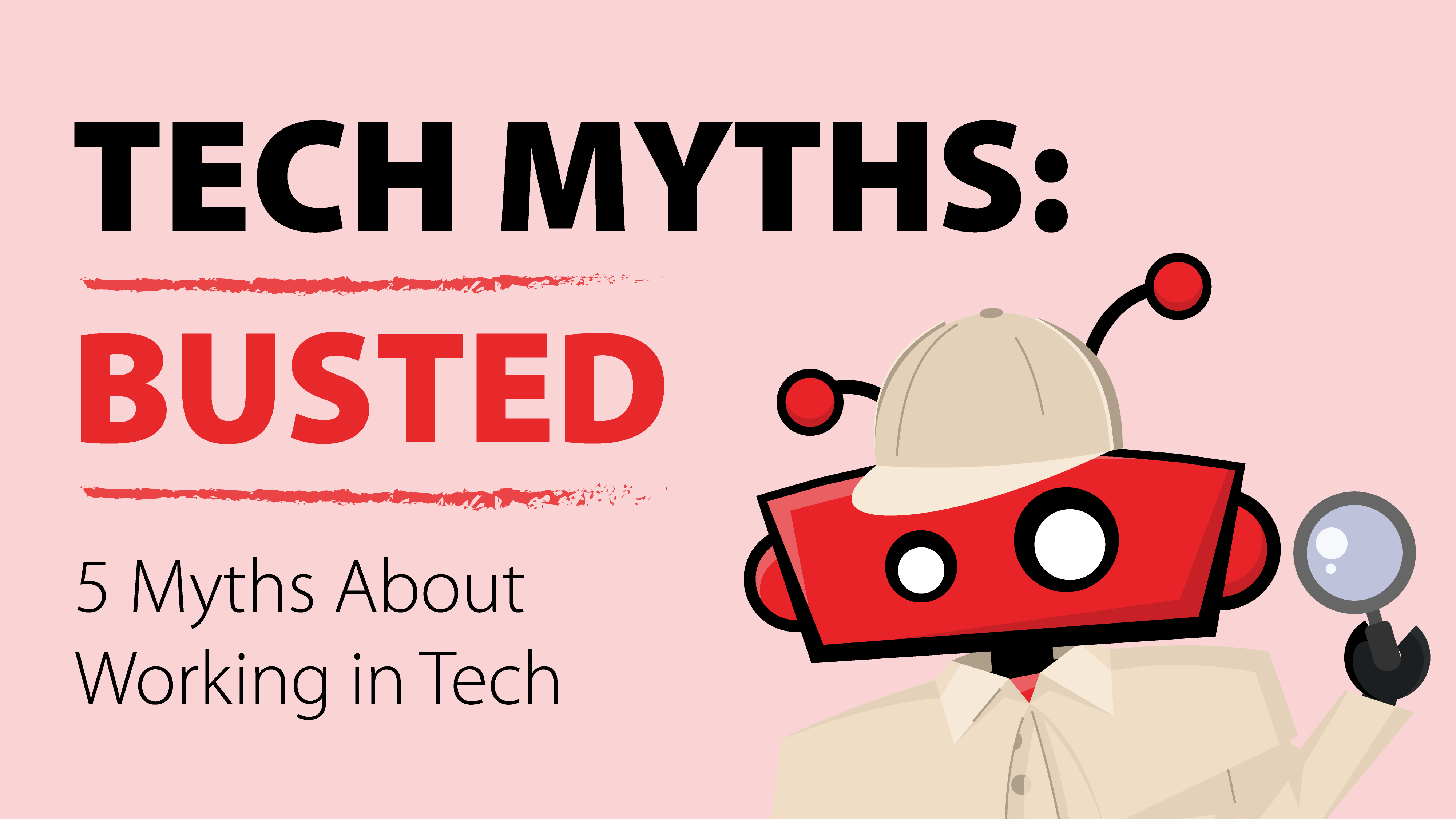 5 Myths About Working in Tech