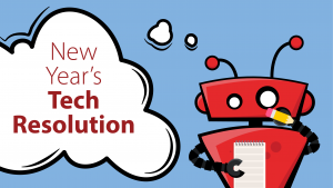 xBert thinking of some tech related New Years resolutions