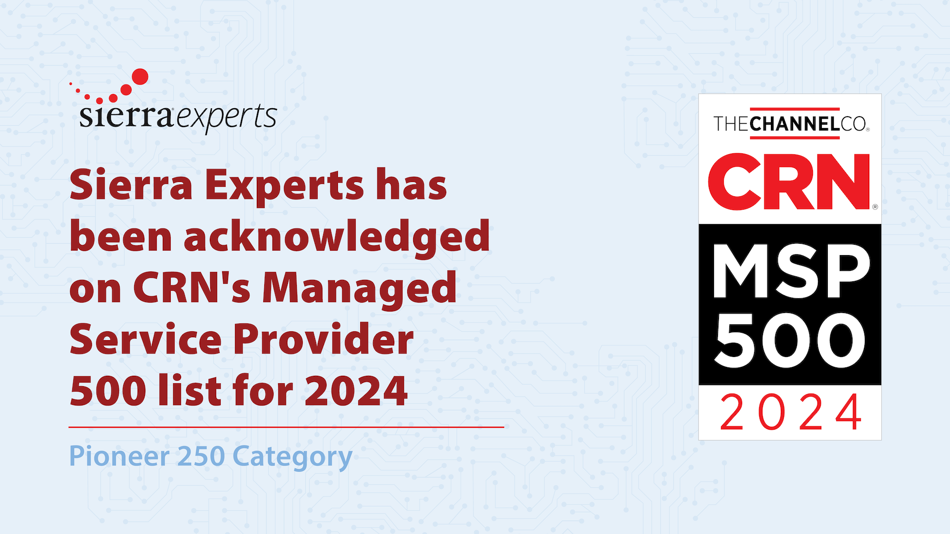 Sierra Experts has been acknowledged on CRN's Managed Service Provider 500 list for 2024.