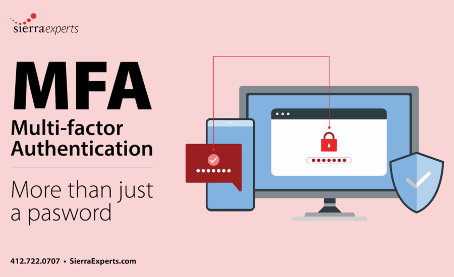 Sierra Experts implements Multi-Factor-Authentication with our managed IT services.